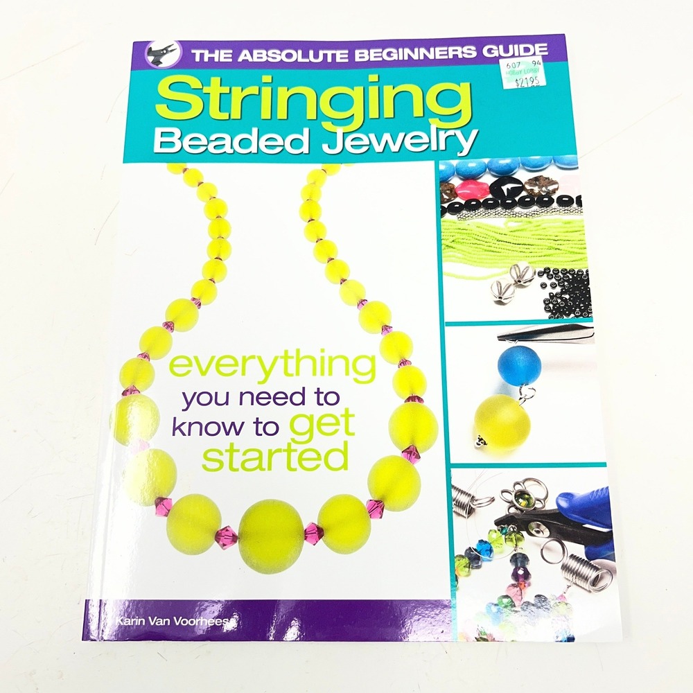 The Absolute Beginners Guide Stringing Beaded Jewelry Book Karin Van Voorhees